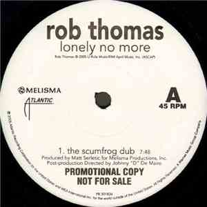Rob Thomas - Lonely No More (The Scumfrog Dub) album