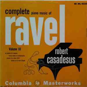 Robert Casadesus - Complete Piano Music Of Ravel Volume III album