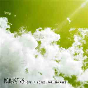 Robustus - Thoughts Fly Off album