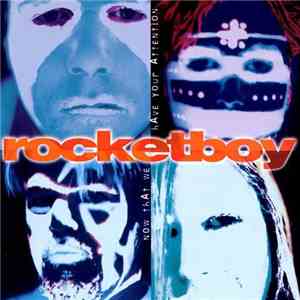 Rocketboy  - Now That We Have Your Attention album