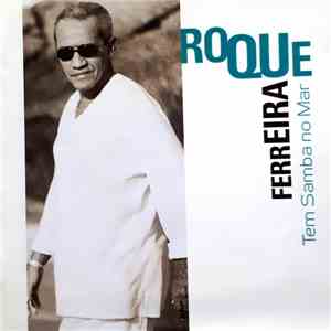 Roque Ferreira - Tem Samba No Mar album