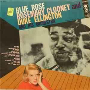 Rosemary Clooney And Duke Ellington And His Orchestra - Blue Rose album