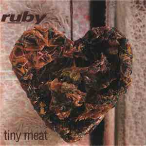 Ruby - Tiny Meat album