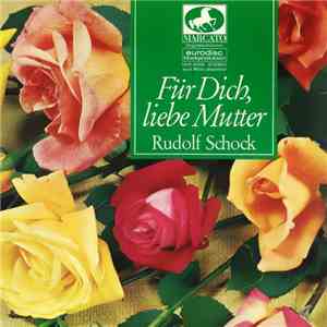 Rudolf Schock - Für Dich, Liebe Mutter album