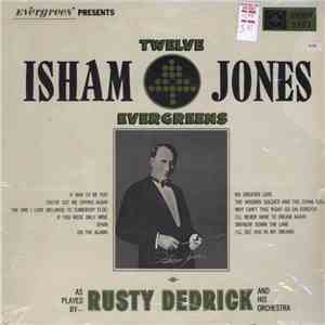 Rusty Dedrick And His Orchestra - Twelve Isham Jones Evergreens album