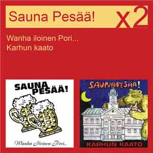 Sauna Pesää! - Wanha Iloinen Pori... / Karhun Kaato album