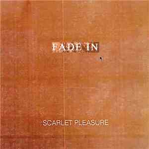 Scarlet Pleasure - Fade In album