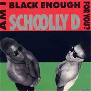 Schoolly D - Am I Black Enough For You? album