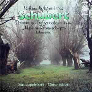 Schubert - Staatskapelle Berlin, Otmar Suitner - Sinfonie Nr. 4 In C Moll, D. 417 • Ouvertüre Zu "Die Zauberharfe", D. 644 • Musik Zu "Rosamunde", Op. 26 (Ausschnitte) album