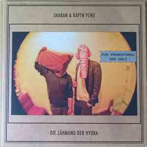 Shaban  & Käptn Peng - Die Zähmung Der Hydra album