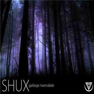 Shux  - Garbage Marmalade album