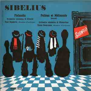 Sibelius, Orchestra Sinfonica Di Utrecht, Paul Hupperts, Orchestra Sinfonica Di Winterthur, Victor Desarzens - Finlandia / Pelléas Et Mélisande album