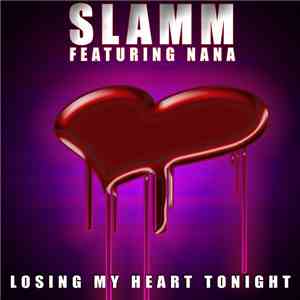 Slamm Ft. Nana - Lose My Heart Tonight album