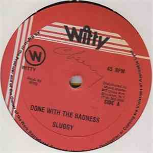 Sluggy - Done With The Badness album