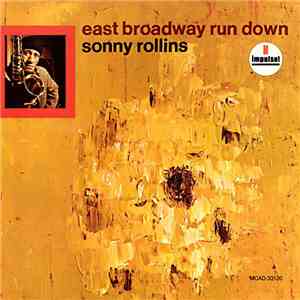 Sonny Rollins - East Broadway Run Down album