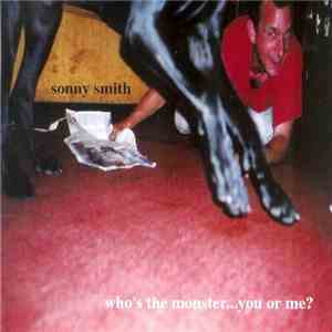 Sonny Smith - Who's The Monster... You Or Me? album