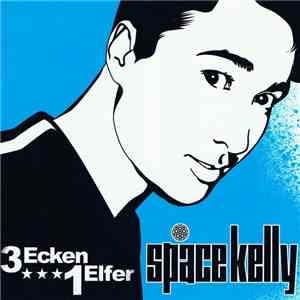 Space Kelly - 3 Ecken, 1 Elfer album