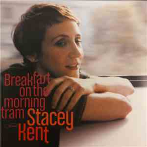 Stacey Kent - Breakfast On The Morning Tram album
