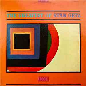 Stan Getz - The Greatest Of Stan Getz album