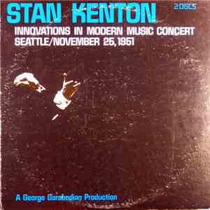 Stan Kenton - Innovations In Modern Music Concert / Seattle, November 25, 1951 album