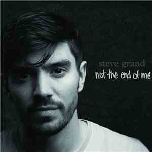 Steve Grand - Not The End Of Me album