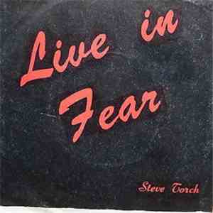 Steve Torch - Live In Fear album