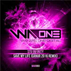Stu Infinity - Save My Life (Ganar 2016 Remix) album