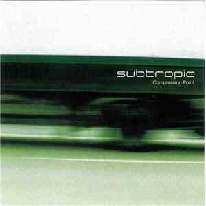 Subtropic - Compression Point album