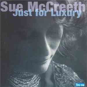 Sue McCreeth - Just For Luxury album