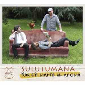 SULUTUMANa - Non C'è Limite Al Meglio album