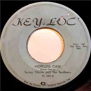Sunny Ozuna And The Sunliners - Smile Now, Cry Later / Hopeless Case album