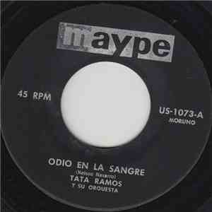 Tata Ramos Y Su Orquesta - Odio En La Sangre / Lamento Borincano album