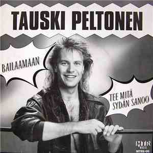 Tauski Peltonen - Bailaamaan / Tee Mitä Sydän Sanoo album