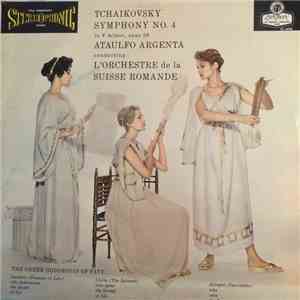 Tchaikovsky, Argenta Conducting L'Orchestre De La Suisse Romande - Symphony No 4 album