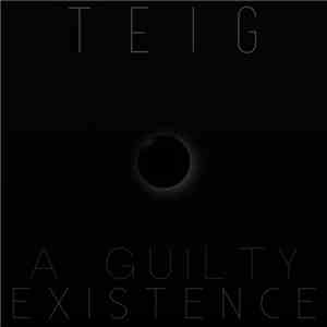 Teig - A Guilty Existence album