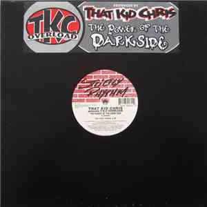 That Kid Chris Presents T.K.C Overload - The Power Of The Dark Side album
