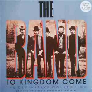The Band - To Kingdom Come album