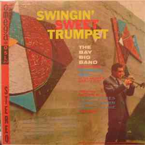 The Bay Big Band - Swingin' Sweet Trumpet album