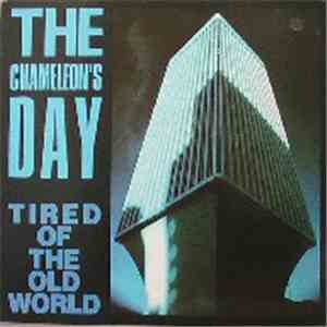 The Chameleon's Day - Tired Of The Old World album