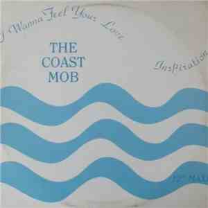 The Coast Mob - I Wanna Feel Your Love album