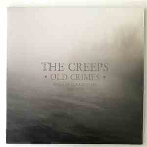 The Creeps  - Old Crimes: Singles Collection 2009-2013 album