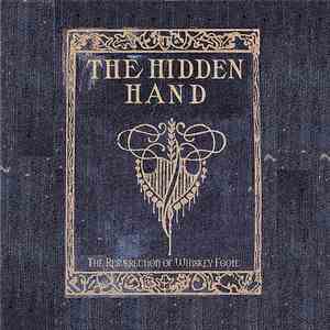 The Hidden Hand - The Resurrection Of Whiskey Foote album