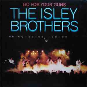 The Isley Brothers - Go For Your Guns album