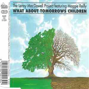 The Lenny MacDowell Project Featuring Maggie Reilly - What About Tomorrows Children album