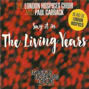 The London Hospices Choir And Paul Carrack - The Living Years album