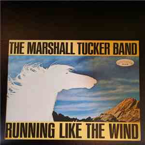 The Marshall Tucker Band - Running Like The Wind album