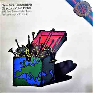 The New York Philharmonic Orchestra, Zubin Mehta, Modest Mussorgsky, Maurice Ravel, Ludwig van Beethoven, Johannes Brahms, Richard Wagner - 1985 Ano Europeu Da Música - Patrocinado Por Citybank album