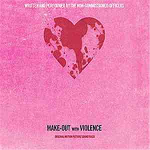 The Non-Commissioned Officers - Make-Out With Violence (Original Motion Picture Soundtrack) album