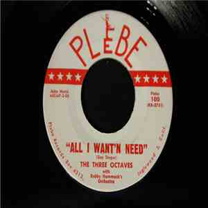The Three Octaves, Bobby Hammack Orchestra - Dear Gabby/All I Want'N Need album