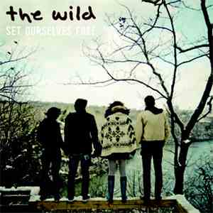 The Wild - Set Ourselves Free album